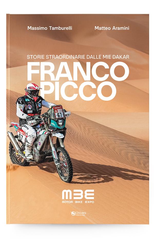 FRANCO PICCO - STORIE STRAORDINARIE DALLE MIE DAKAR di Massimo Tamburelli e Matteo Aramini