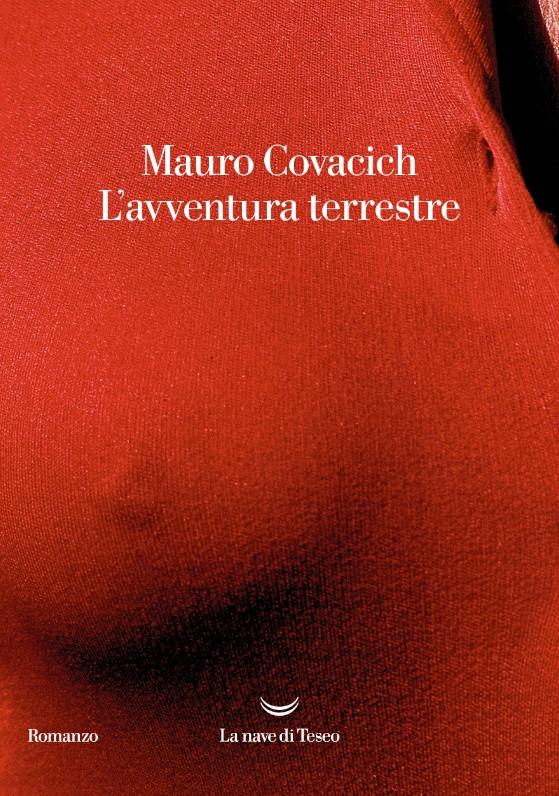 L'avventura terrestre - Mauro Covacich