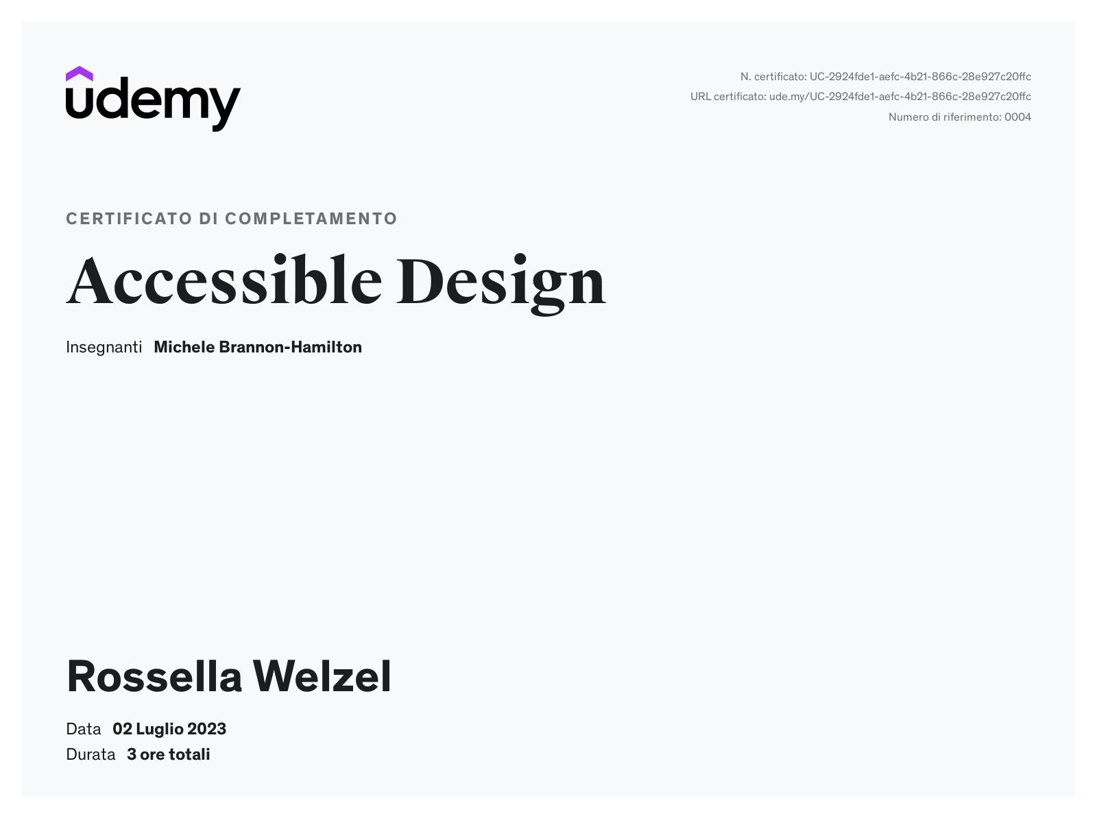 Certificate of completion to Rossella Welzel for Accessible Design Course, Udemy platform