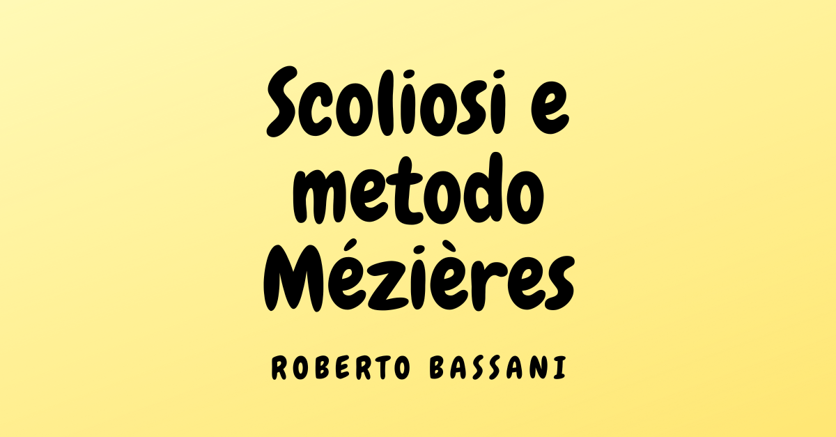 Scoliosi e metodo Mézières