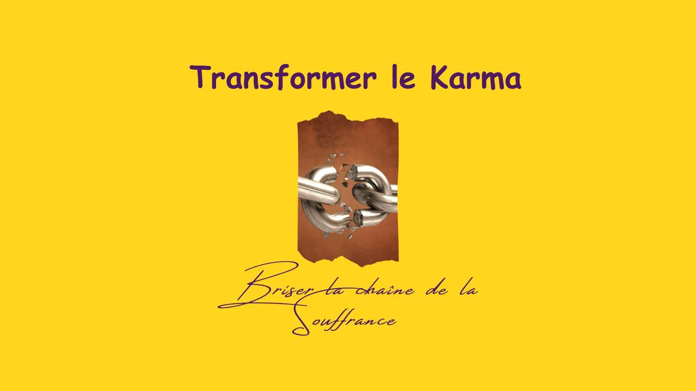 Transformer le Karma