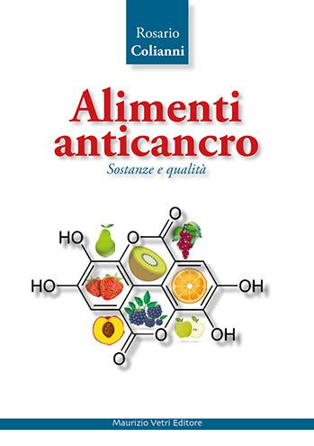 Alimenti anticancro sostanze e qualità