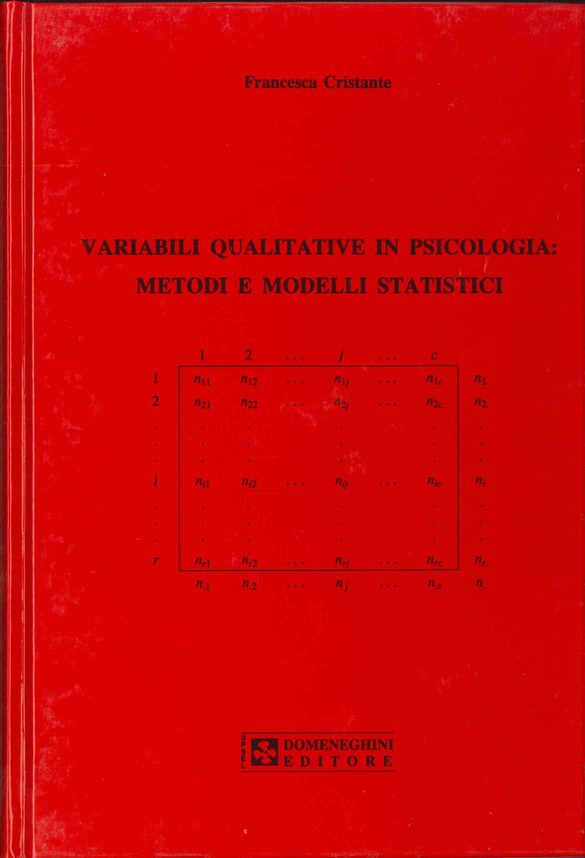 Cristante Francesca. Variabili Qualitative in Psicologia: Metodi e Modelli Statistici