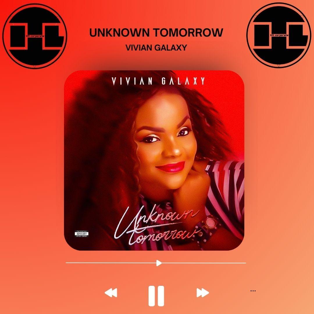 Ecco Unknown Tomorrow il primo album dell'Artista Nigeriana Vivian Galaxy!