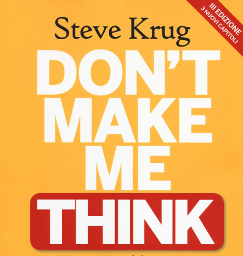 Libro: Don't make me think. Un approccio di buon senso all'usabilità web, Steve Krug, 2014