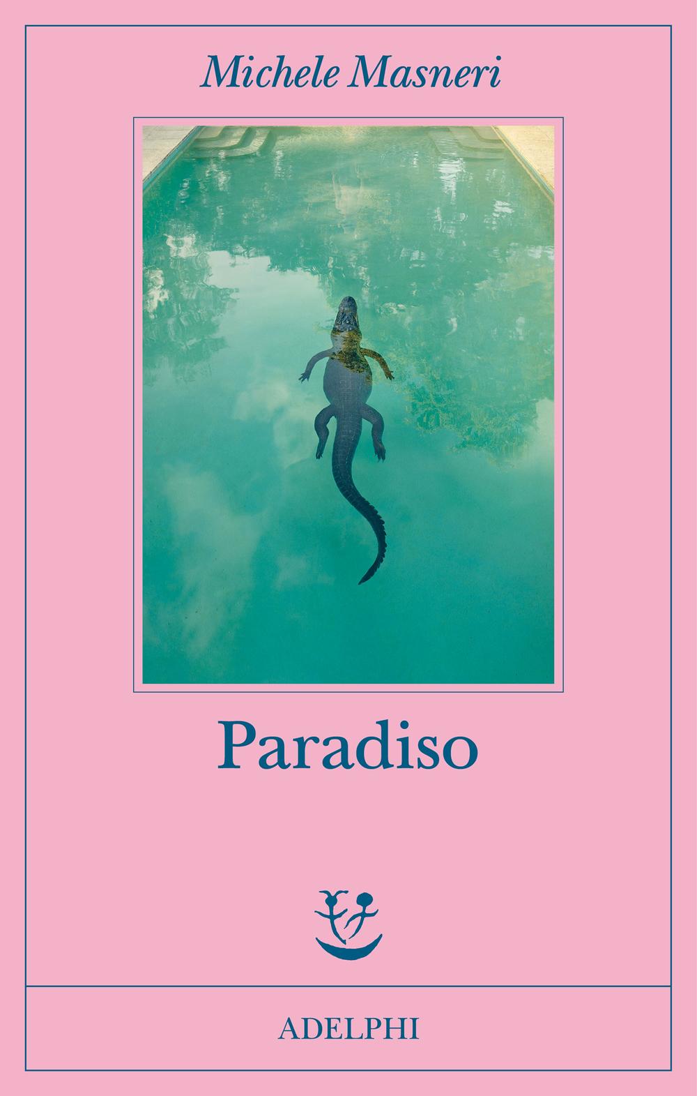 Paradiso - Michele Masneri, Adelphi