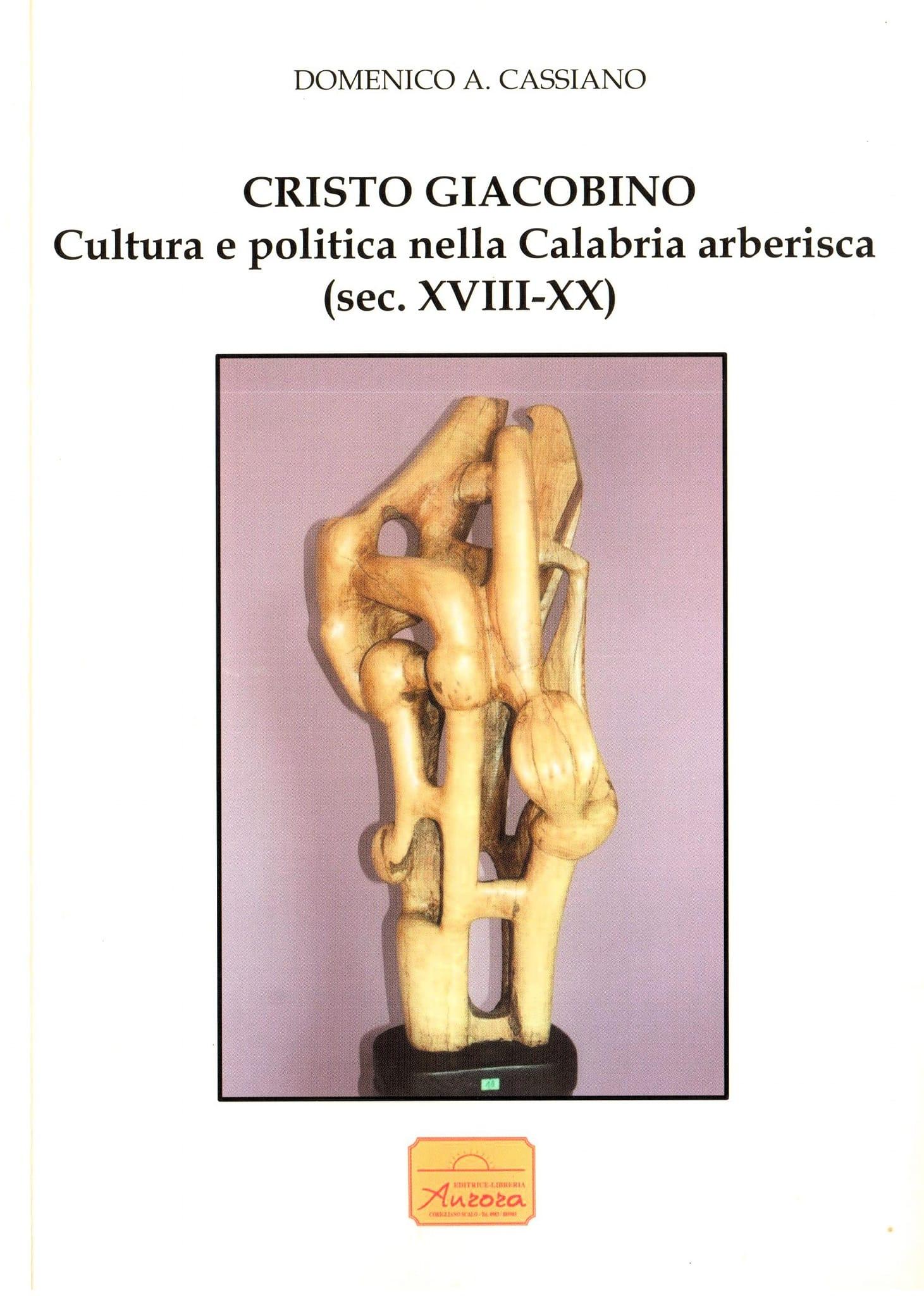 Nel libro “Il Cristo Giacobino” di Domenico A. Cassiano la spiccata figura dell’acrese prof. Francesco Capalbo (1877 – 1930)