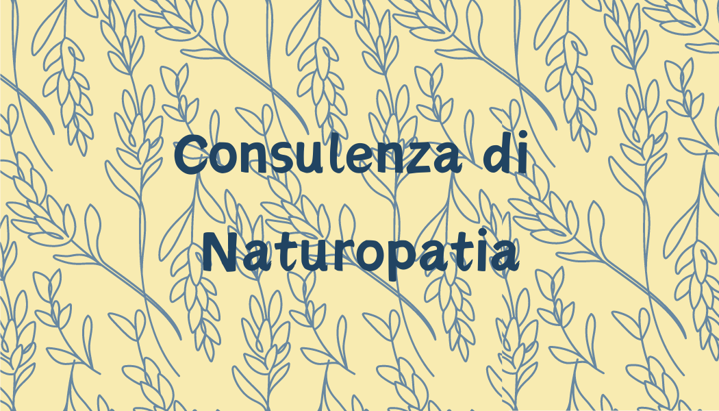 naturopatia, consulenza naturopatica