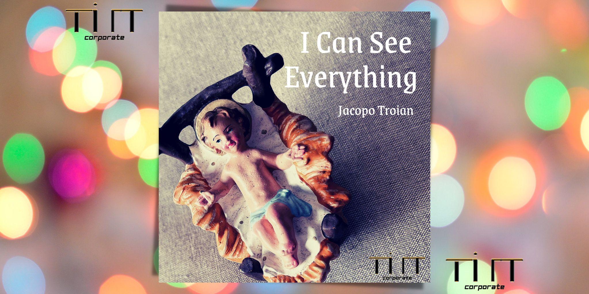 I Can See Everything è il nuovo singolo dedicato al Natale di Jacopo Troian