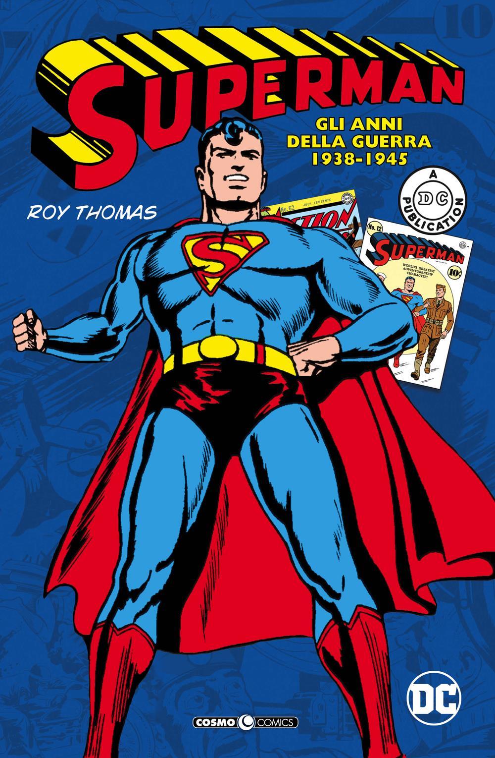 Superman, gli anni della guerra 1938-1945 - Editoriale Cosmo