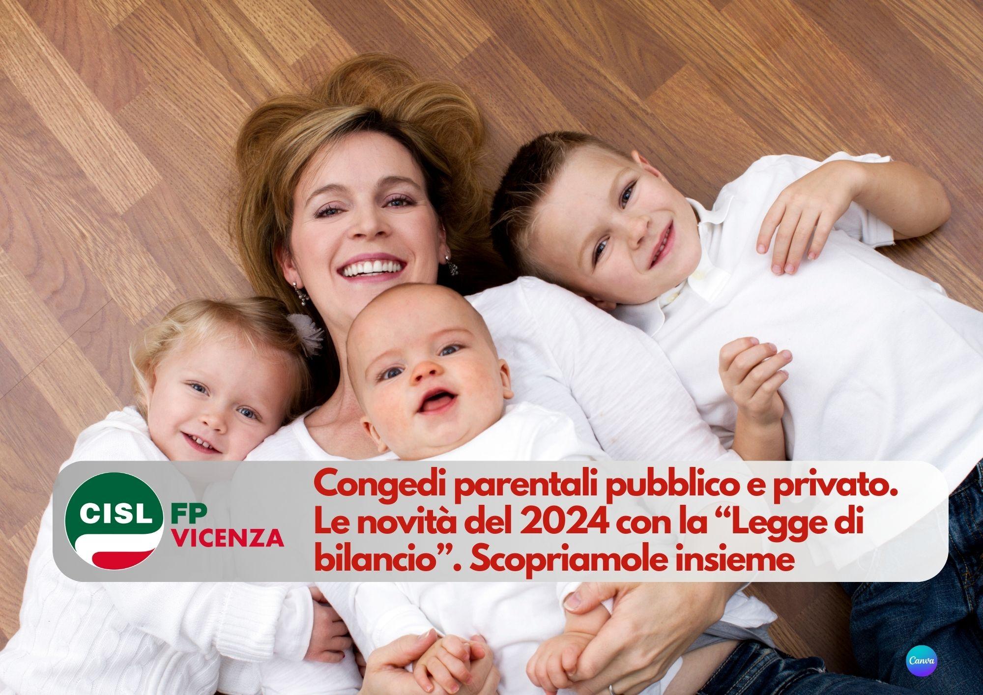 CISL FP Vicenza. Congedi parentali pubblico e privato. Le novità del 2024 con la Legge di bilancio