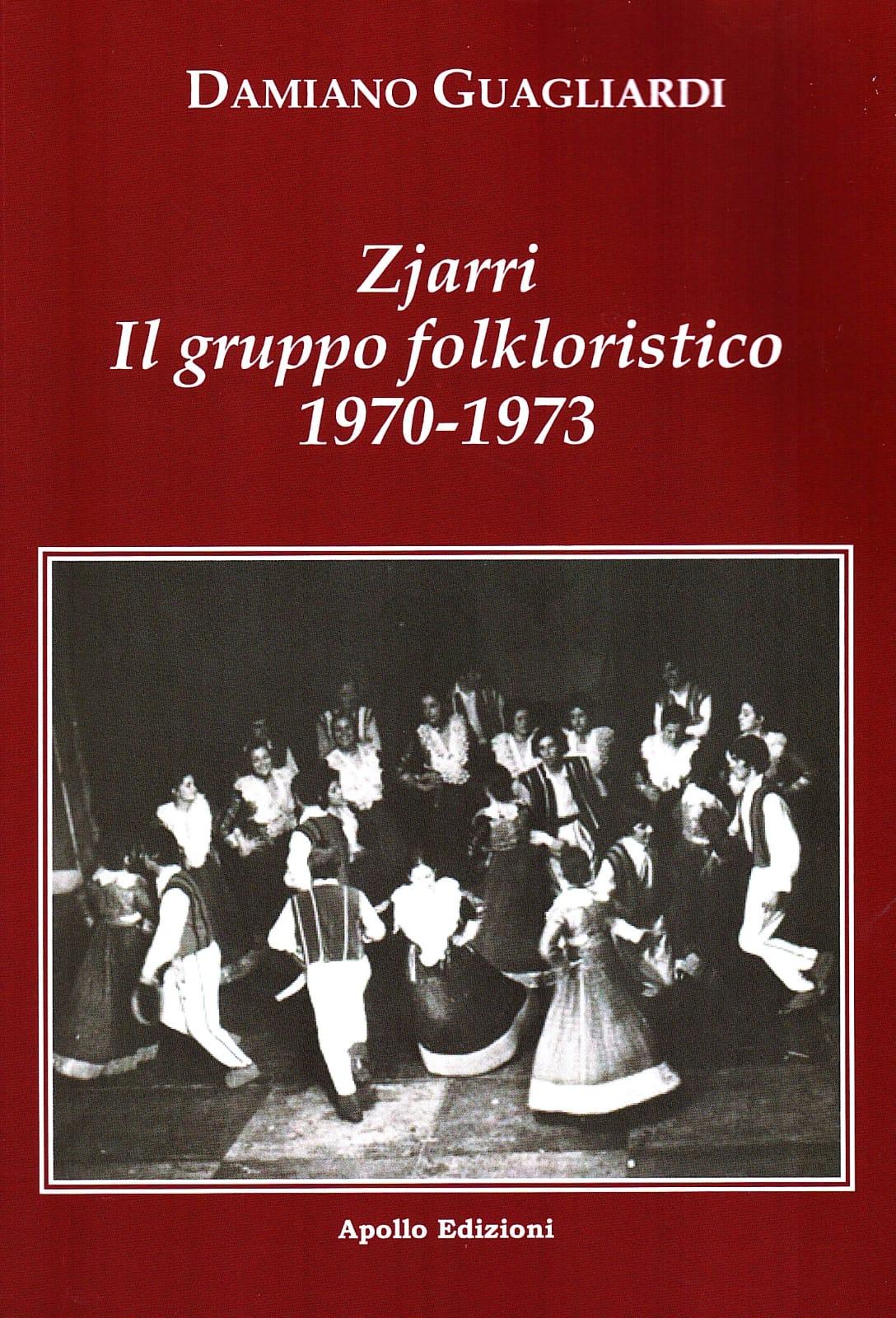 Un romanzo di vita per raccontare i fasti del Gruppo Folk Zjarri (Il Fuoco)  di San Demetrio