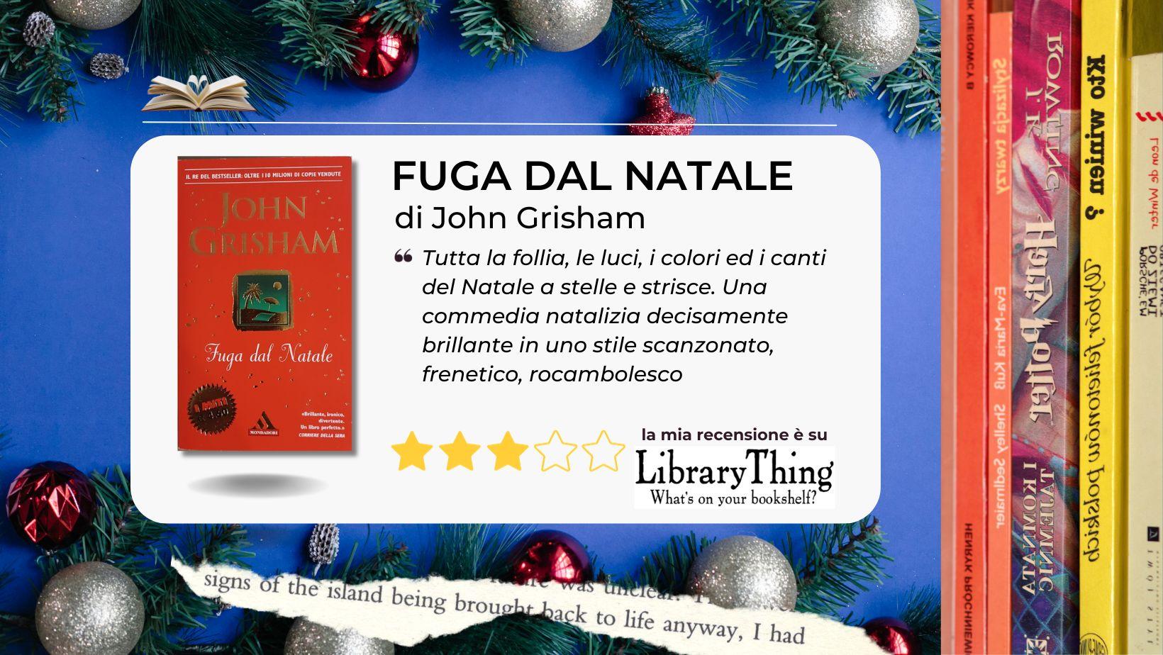 Se siete in "Fuga dal Natale" questo divertente libro di John Grisham va letto sotto l'albero
