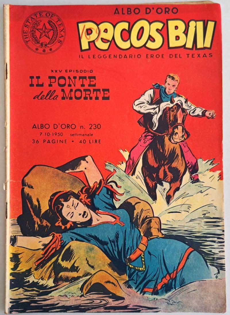 B003> PECOS BILL Albo d'Oro Mondadori N° 230 - XXV° Episodio < Il Ponte della Morte > 7 OTTOBRE 1950