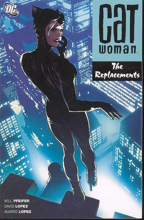 CATWOMAN. THE REPLACEMENTS - DC COMICS (2006)