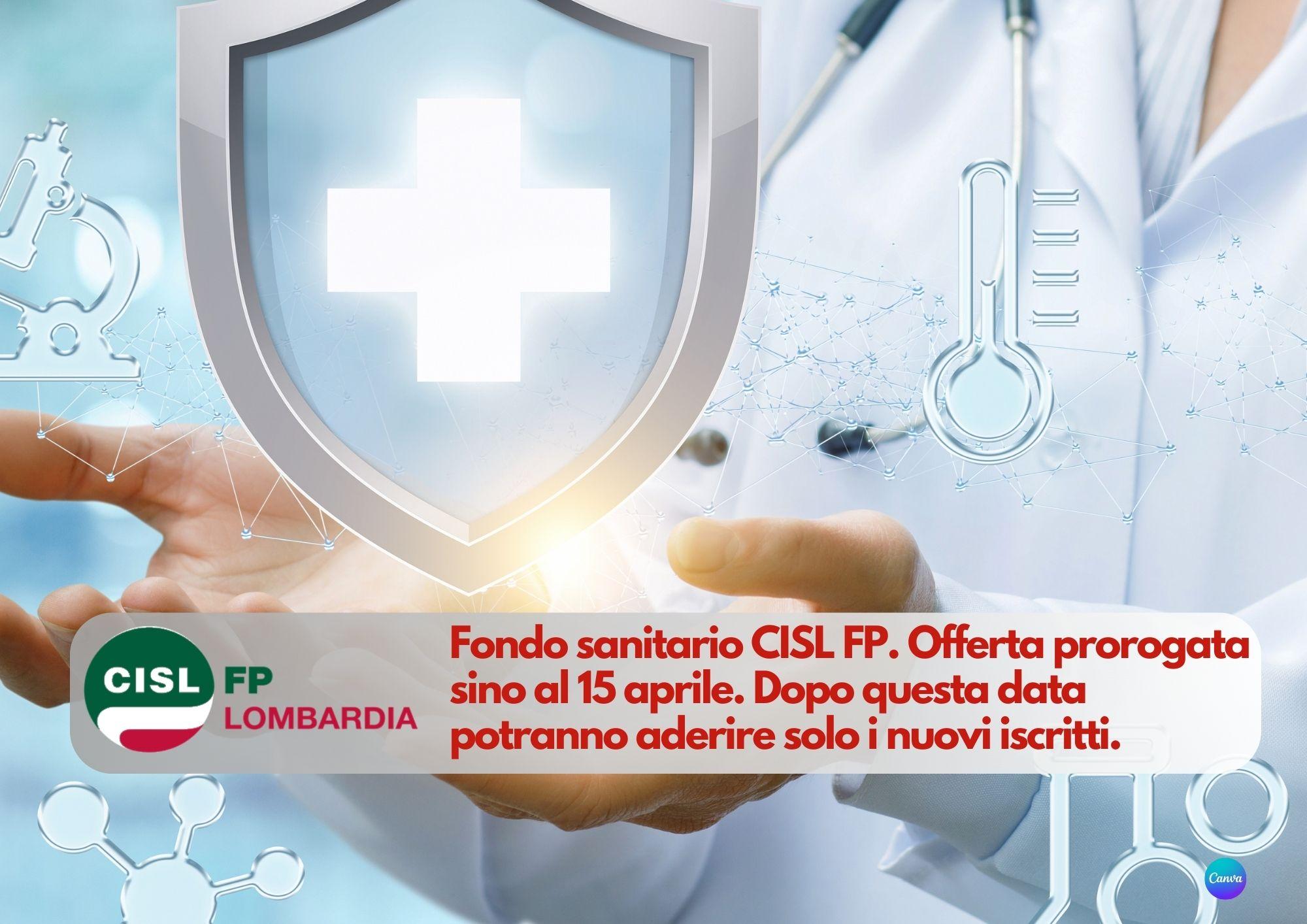 CISL FP Lombardia. Fondo Sanitario CISL FP. Cosa aspetti? l'offerta è prorogata sino al 15 aprile