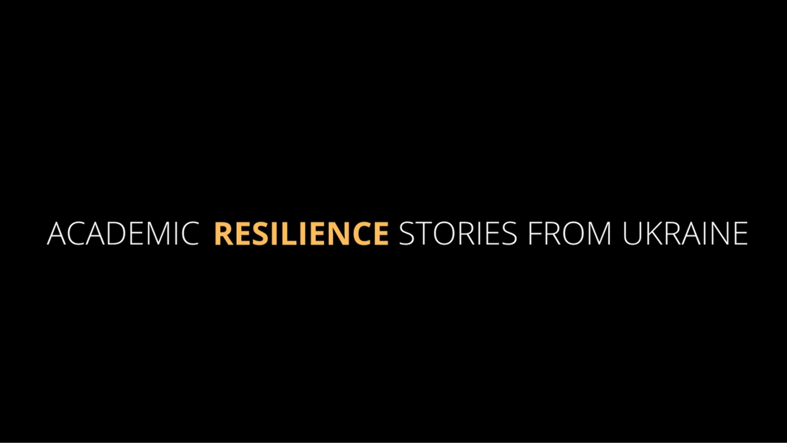 "Academic Resilience Stories from Ukraine" documentary film published