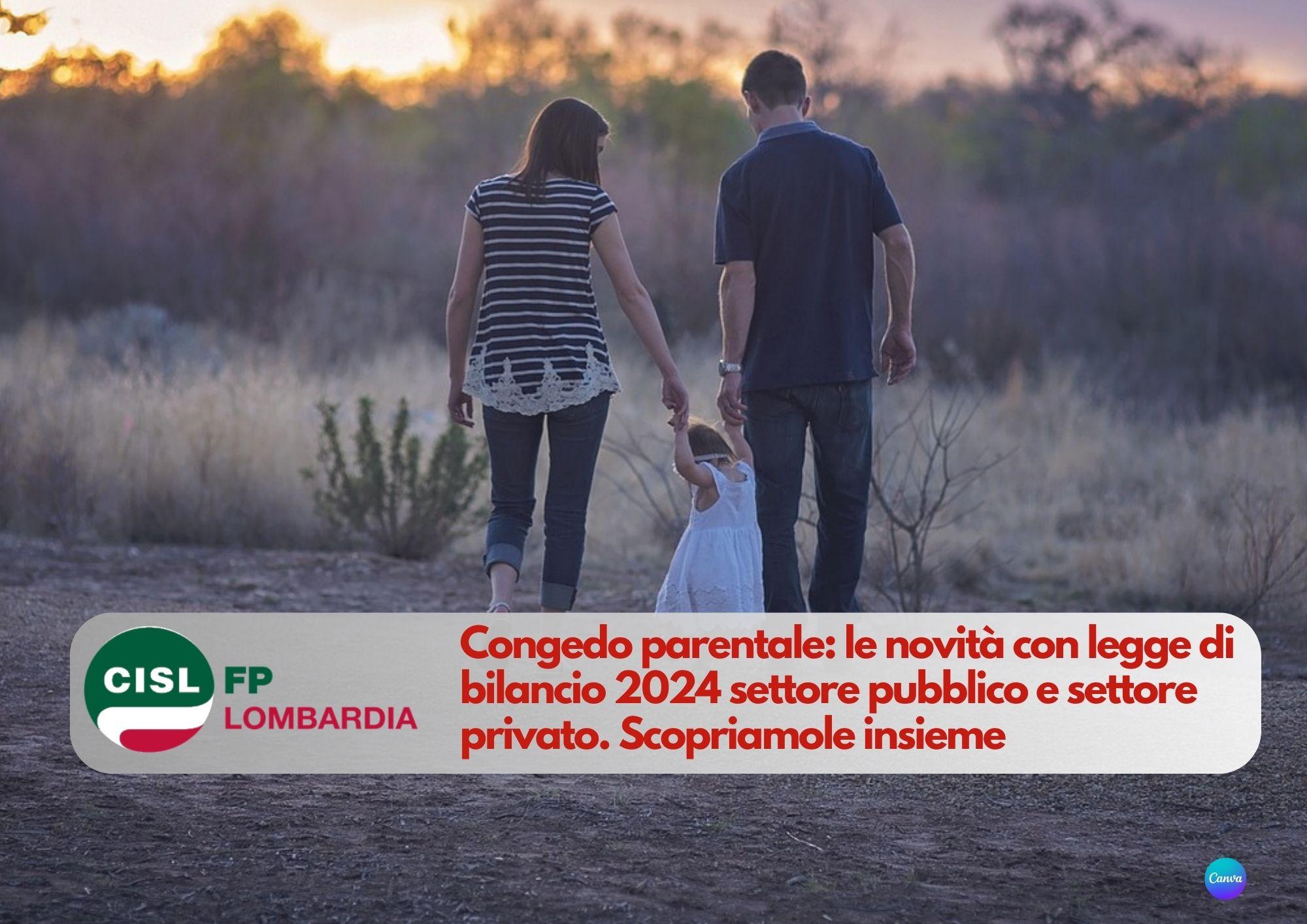 CISL FP Lombardia. Congedi parentali: le novità per i lavoratori dipendenti con la legge di Bilancio 2024