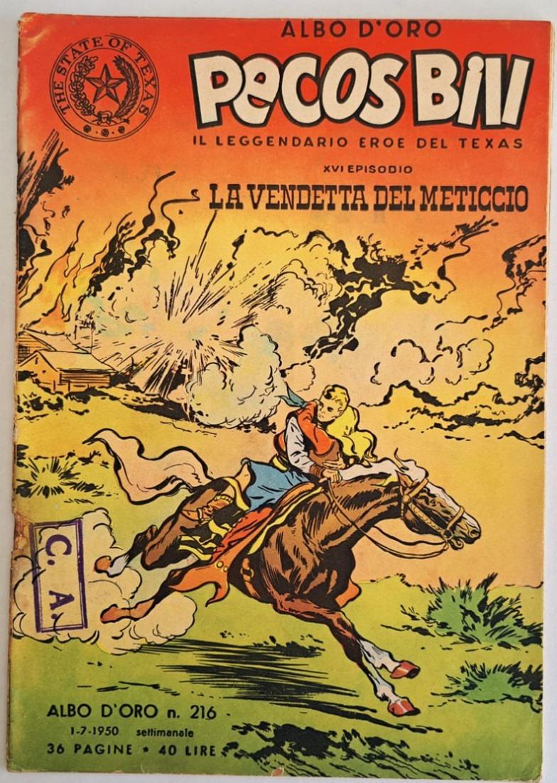 B003> PECOS BILL Albo d'Oro Mondadori N° 216 = XVI° Episodio < La Vendetta del Meticcio > 01-07-1950