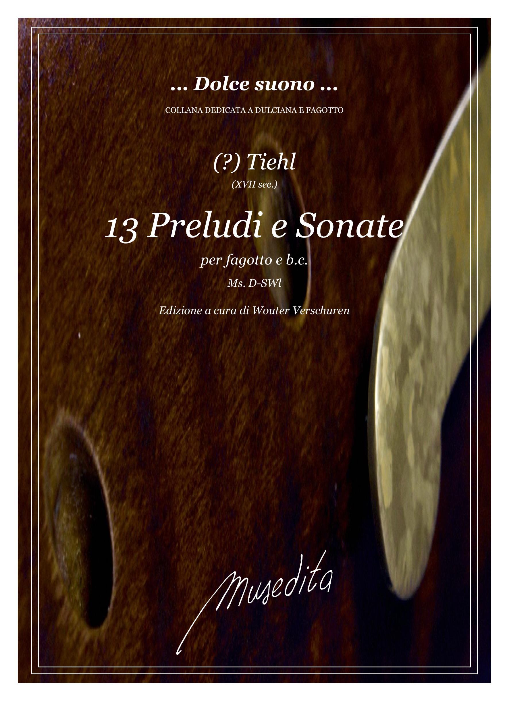 [?] Tiehl: 13 Preludi e Sonate (Ms, D-SWl)