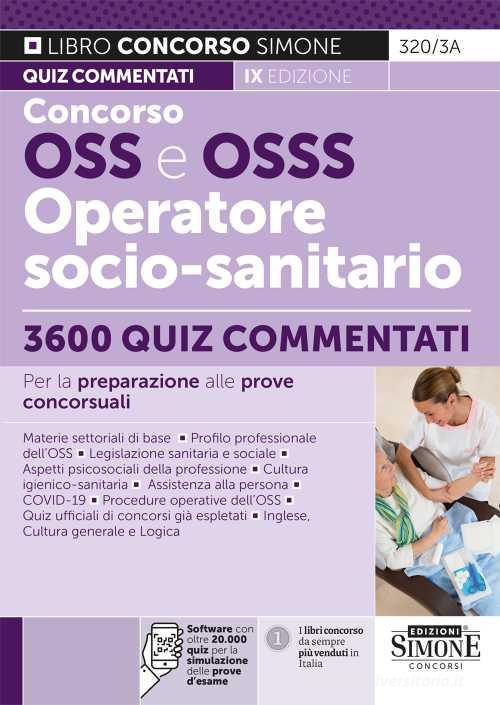 SIMONE  -  OSS - 3600 QUIZ COMMENTATI PER CONCORSI OSS E OSSS