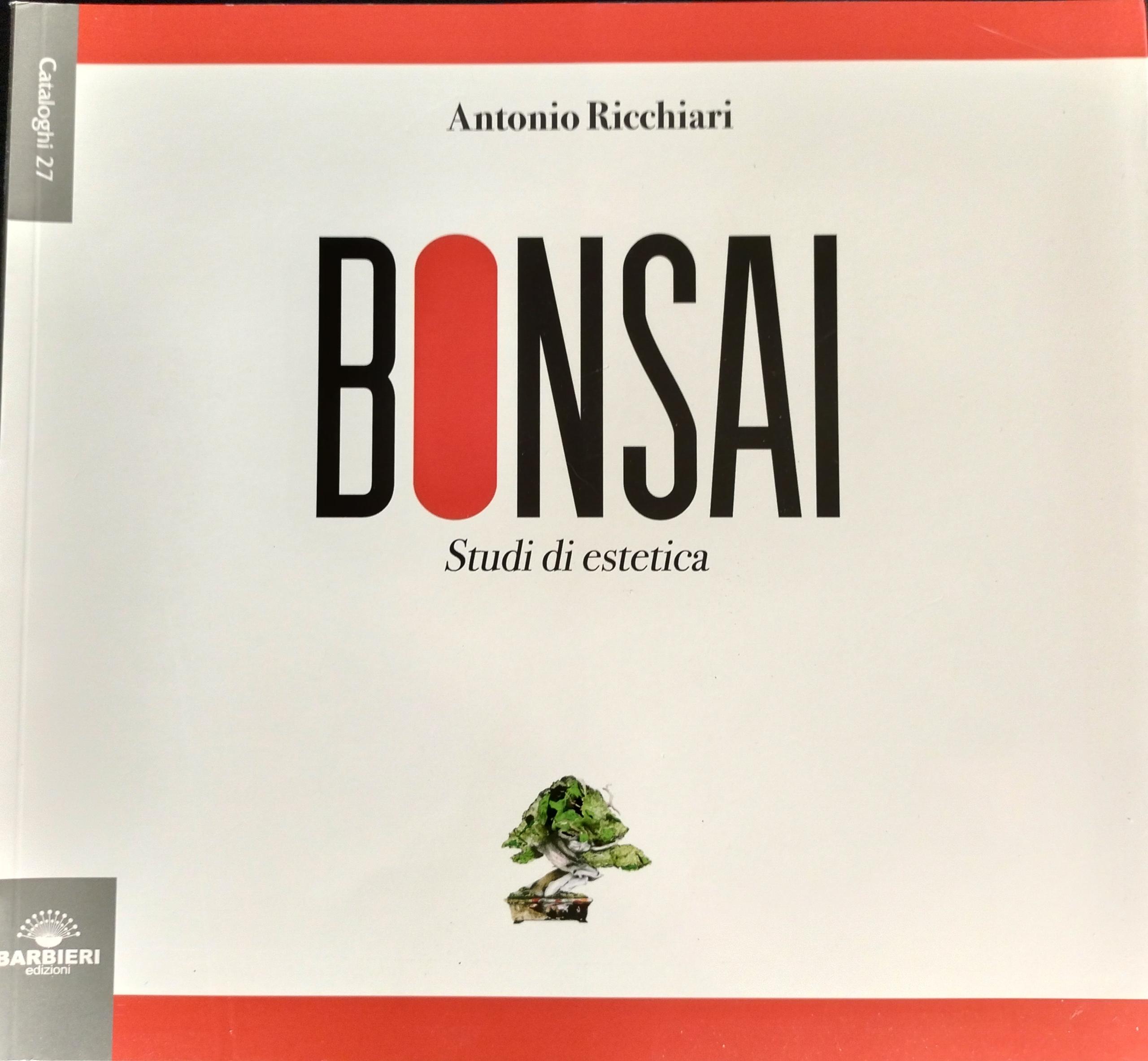 BONSAI - STUDI DI ESTETICA di A. Ricchiari - AR002