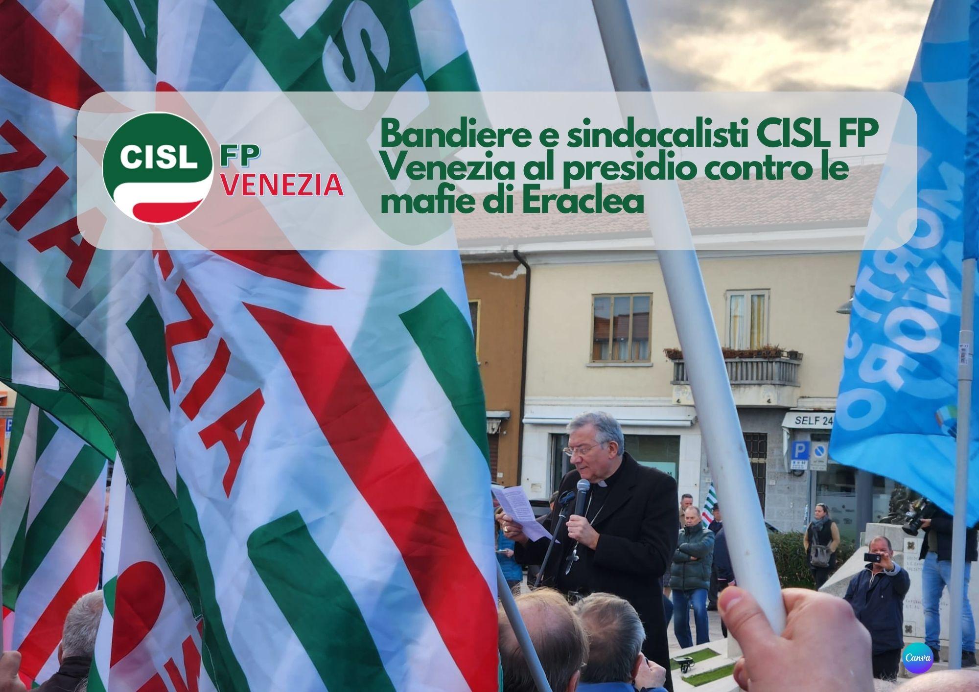 CISL FP Venezia. Eraclea, presidio contro le mafie: presenti le bandiere e i sindacalisti CISL