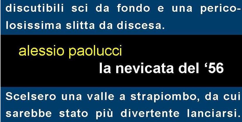 Dopo il successo del primo romanzo Alessio Paolucci torna in libreria con un nuovo e avvincente romanzo “La nevicata del ‘56”