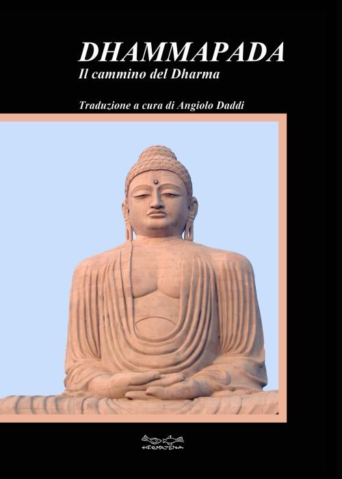 DHAMMAPADA - Il cammino del Dharma