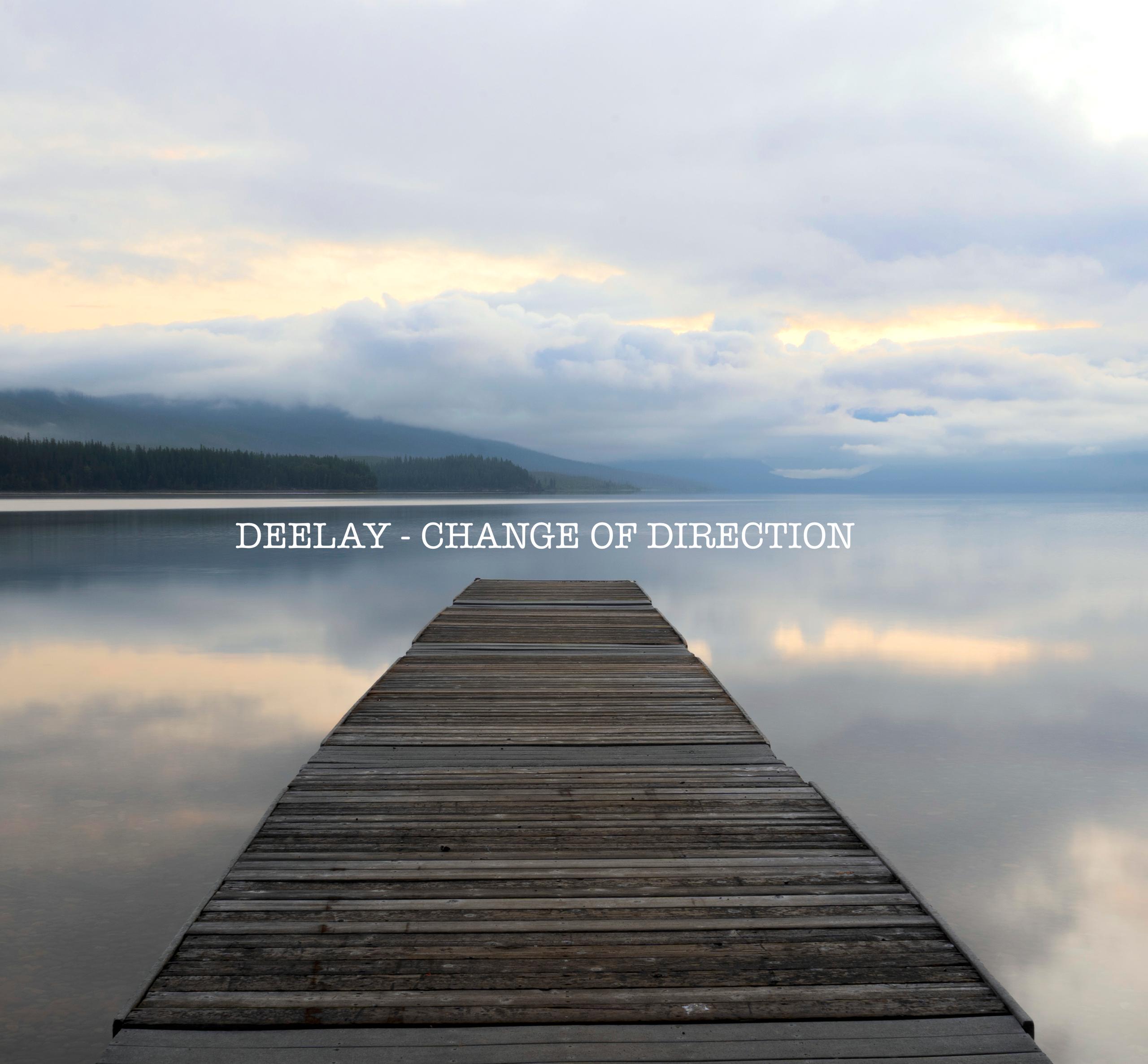 È finalmente uscito il secondo album dei DEELAY, CHANGE OF DIRECTION