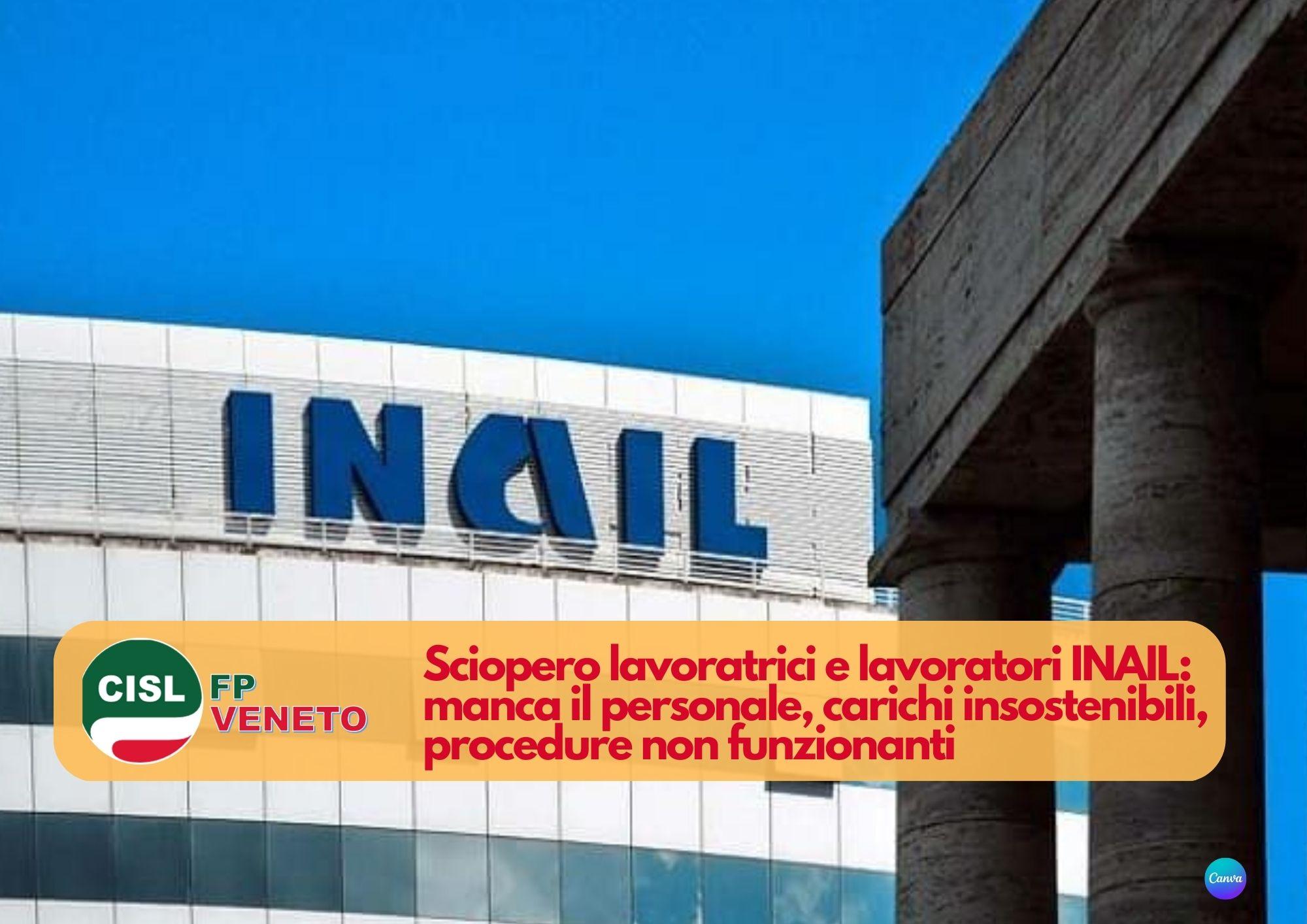 CISL FP Veneto. 21 aprile sciopero nazionale INAIL. Grave crisi degli organici e default delle procedure.