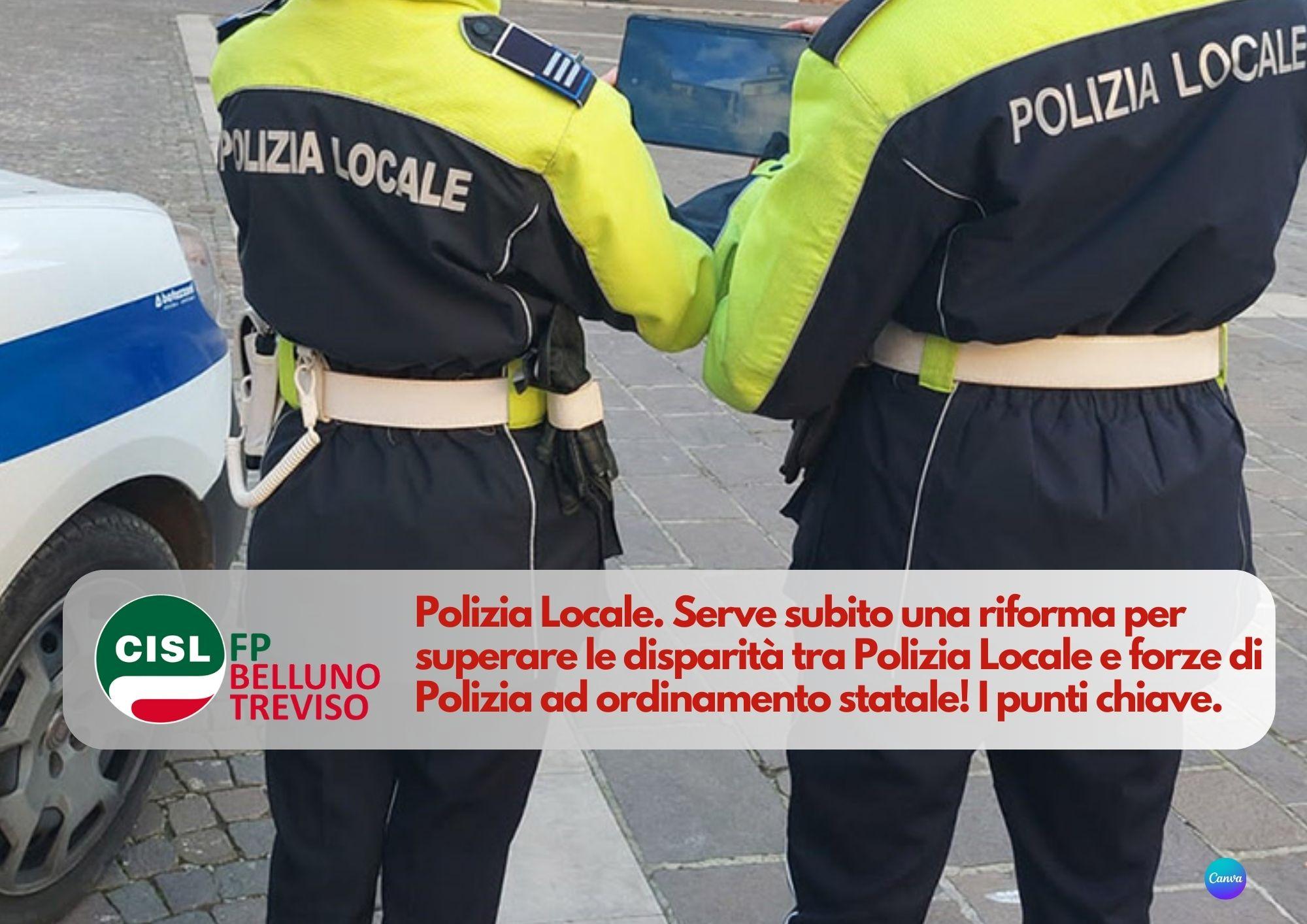 CISL FP Belluno Treviso. Polizia Locale: serve una riforma per superare le disparità. Da fare ora!