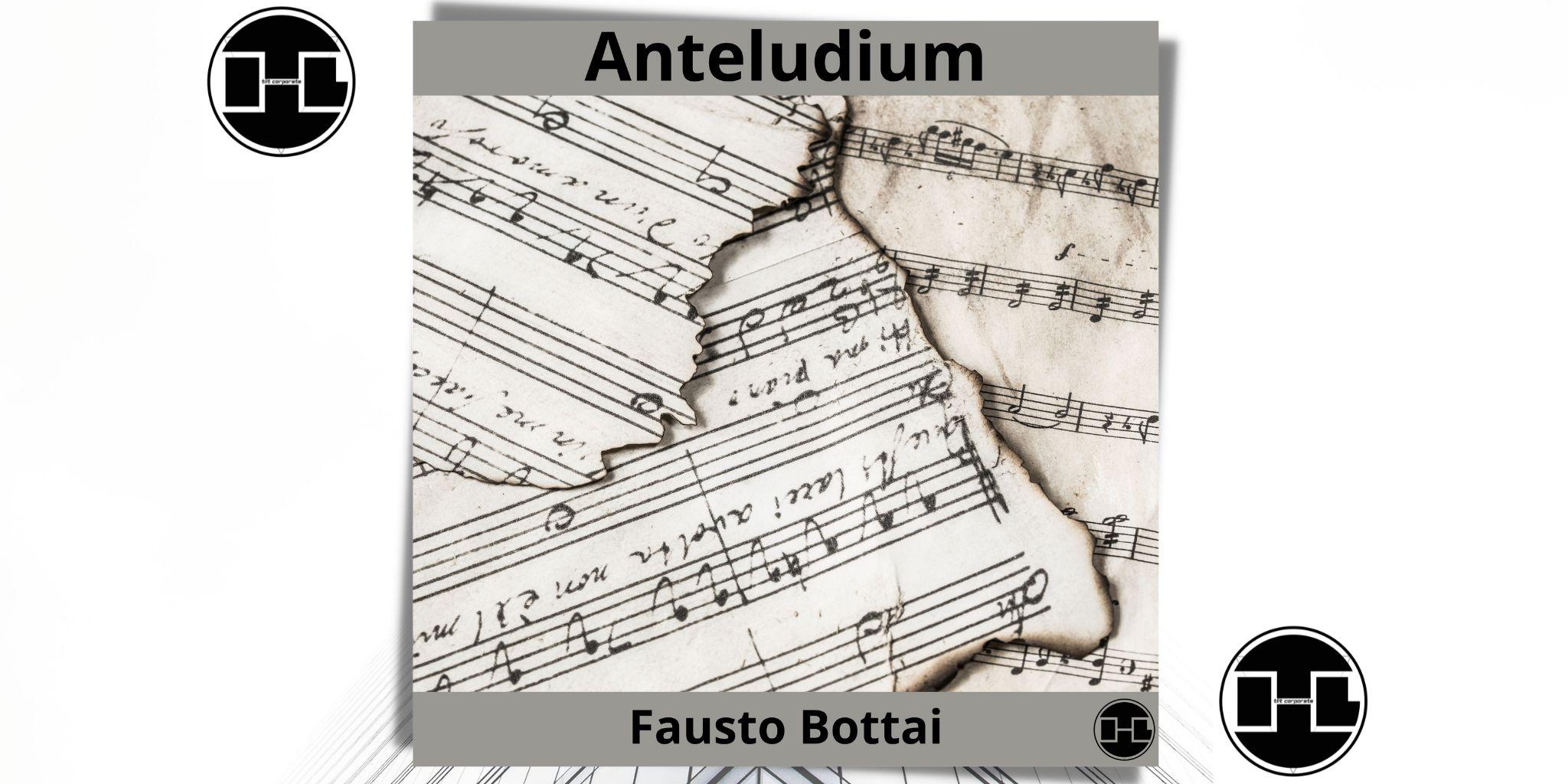 Anteludium è il nuovo brano di Fausto Bottai