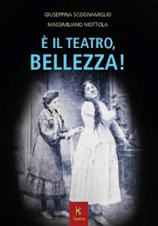 E' IL TEATRO, BELLEZZA! di Giuseppina Scognamiglio