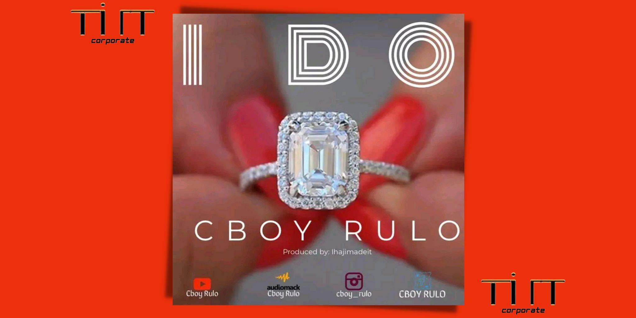 I DO è il nuovo singolo di CBOY RULO
