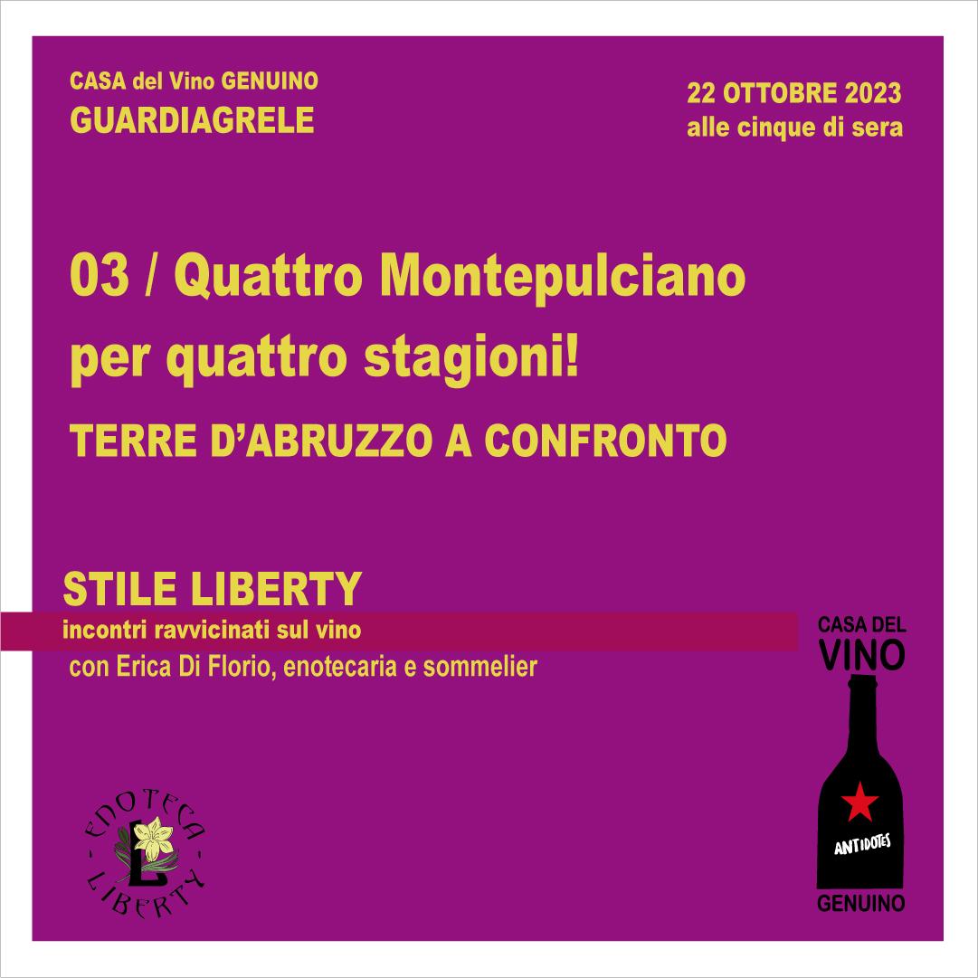 STILE LIBERTY – Incontri ravvicinati sul vino -  03/ QUATTRO