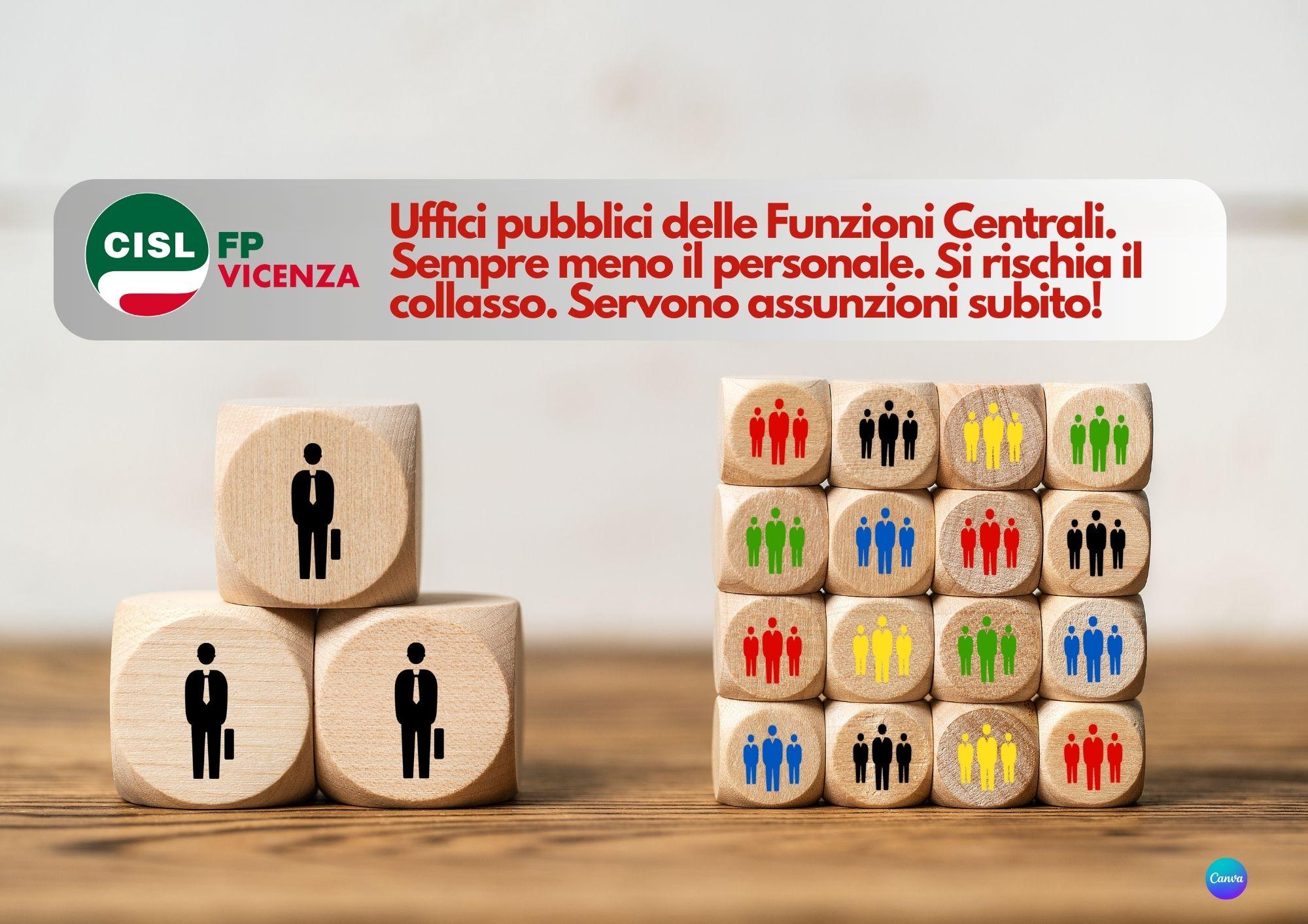 CISL FP Vicenza. Funzioni Centrali. La carenza di personale è insostenibile. Serve un piano assunzioni