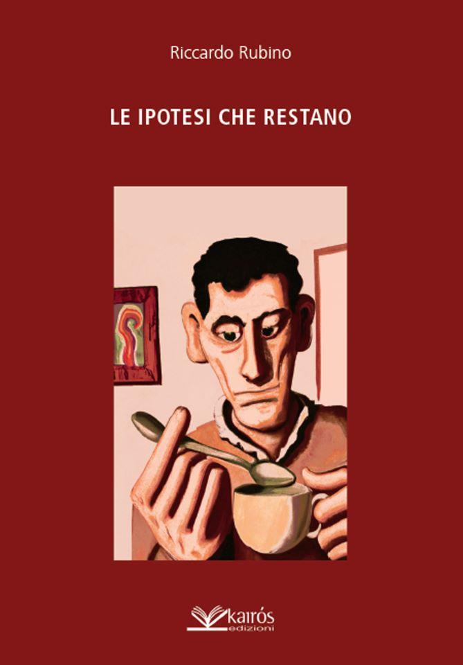 LE IPOTESI CHE RESTANO - Riccardo Rubino