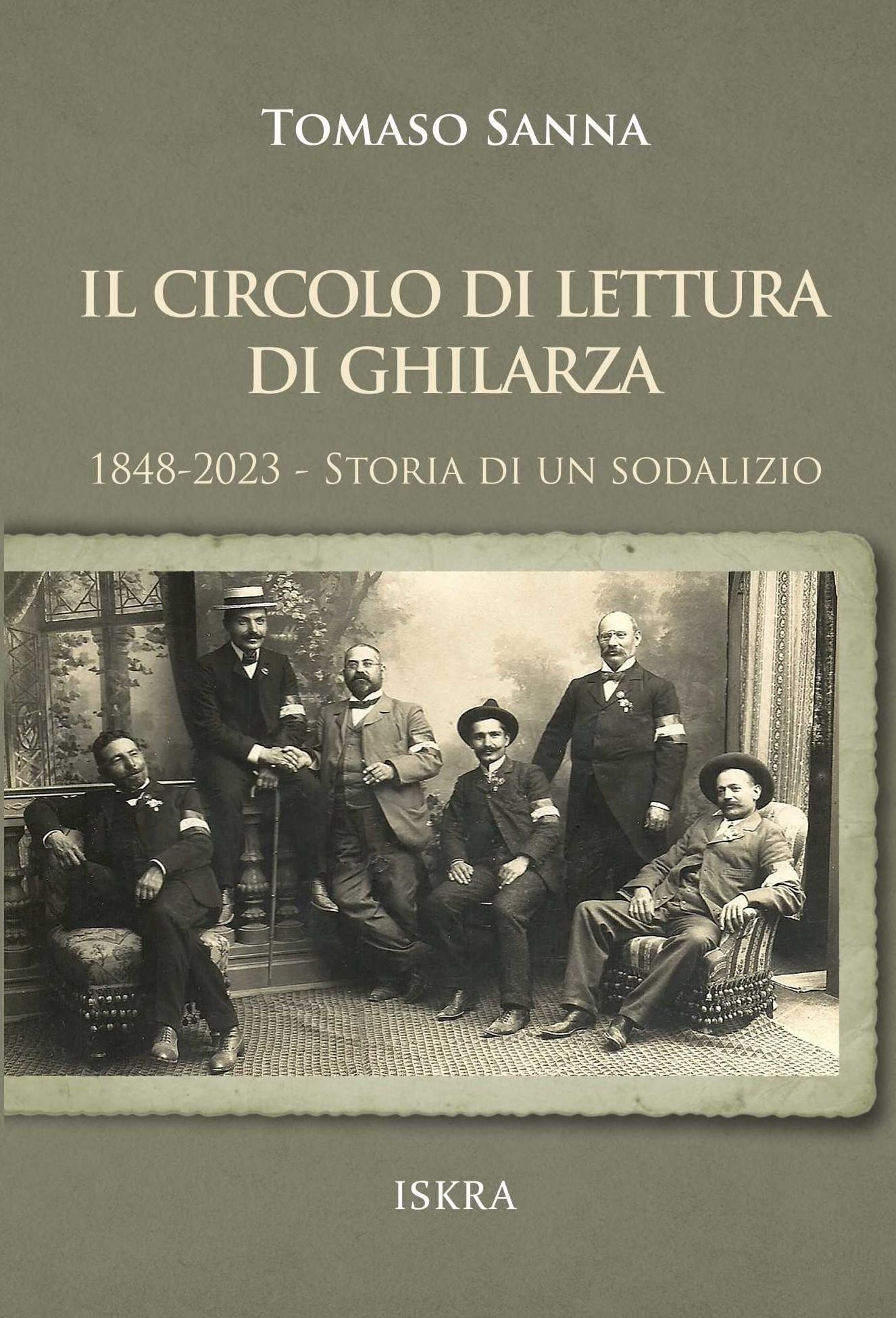IL CIRCOLO DI LETTURA DI GHILARZA. 1848-2023. Storia di un sodalizio.