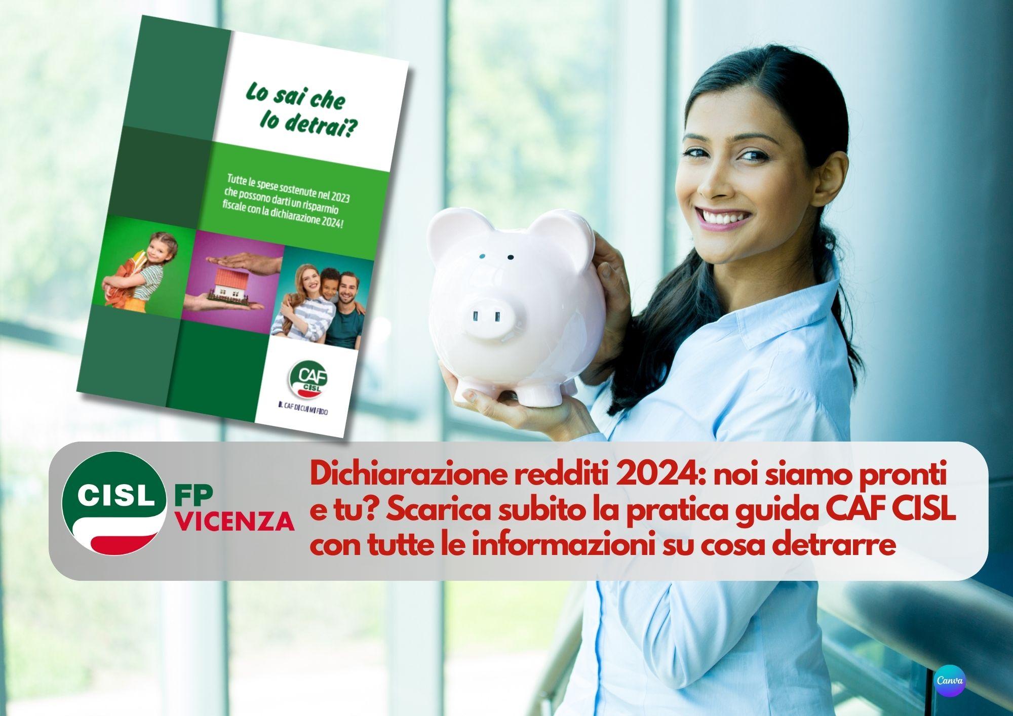 CISL FP Vicenza. Dichiarazione redditi 2024: noi siamo pronti e tu? Scarica la pratica guida CAF CISL