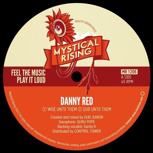Danny Red - Woe Unto Them MYSTICAL RISING 12 inch