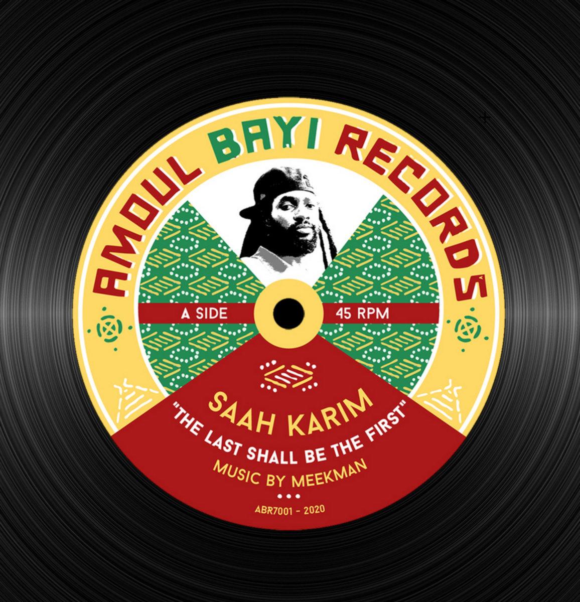 Saah Karim - The Last Shall Be The First Amoul-Bayi Records 7 inch