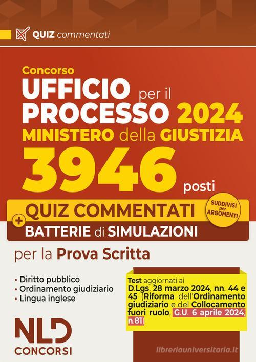 NELDIRITTO  -  UFFICIO PER IL PROCESSO 3946 POSTI QUIZ COMMENTATI PROVA SCRITTA 2024