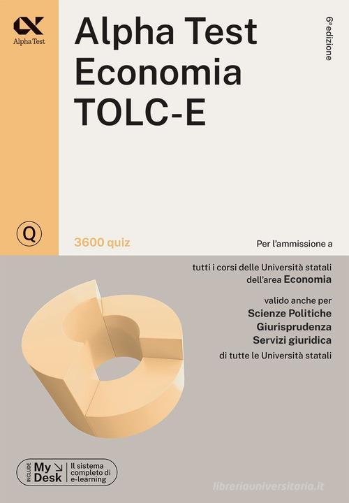 ALPHA TEST  -  AREA ECONOMICO-GIURIDICA - ECONOMIA TOLC-E. 3600 QUIZ 2024/2025