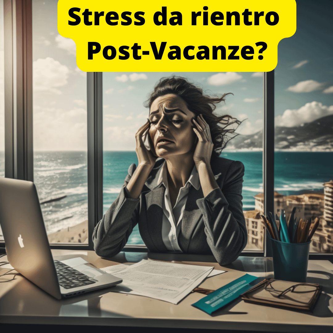 Il rientro dalle vacanze: da fonte di stress a opportunità di cambiamento