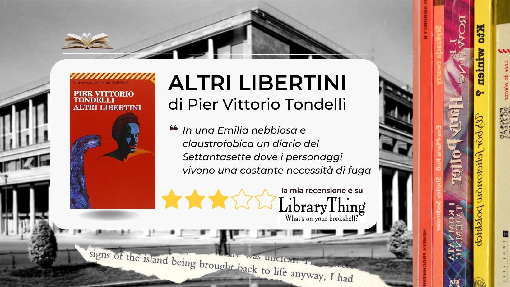 I libri proibiti degli anni Ottanta: Altri Libertini di Pier Vittorio Tondelli. L'Emilia paranoica