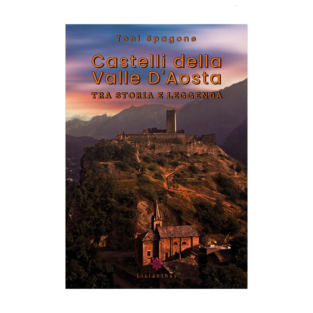 Castelli della Valle D'Aosta tra storia e leggenda