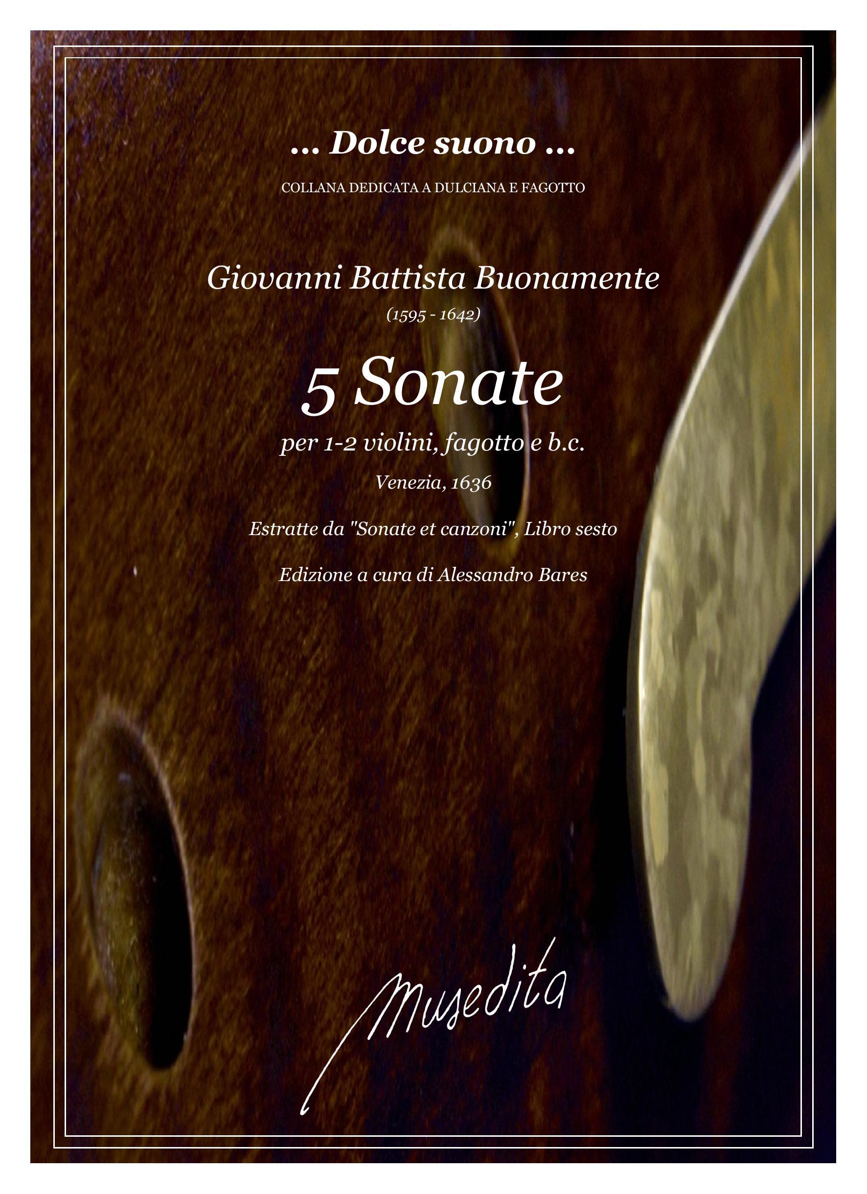 G.B.Buonamente: 5 Sonate per fagotto con 1 - 2 violini e b.c. (Venezia, 1636)