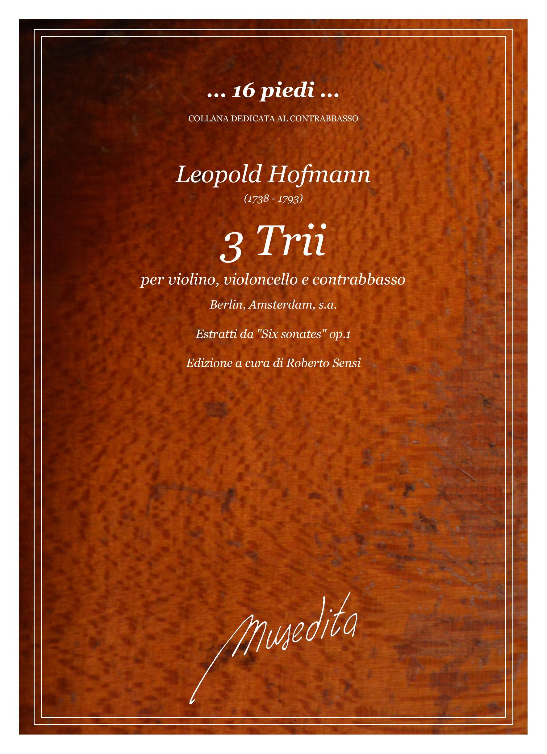 L.Hoffmann: 3 Trii per violino, violoncello e contrabbasso (Berlin, Amsterdam, s.a.)