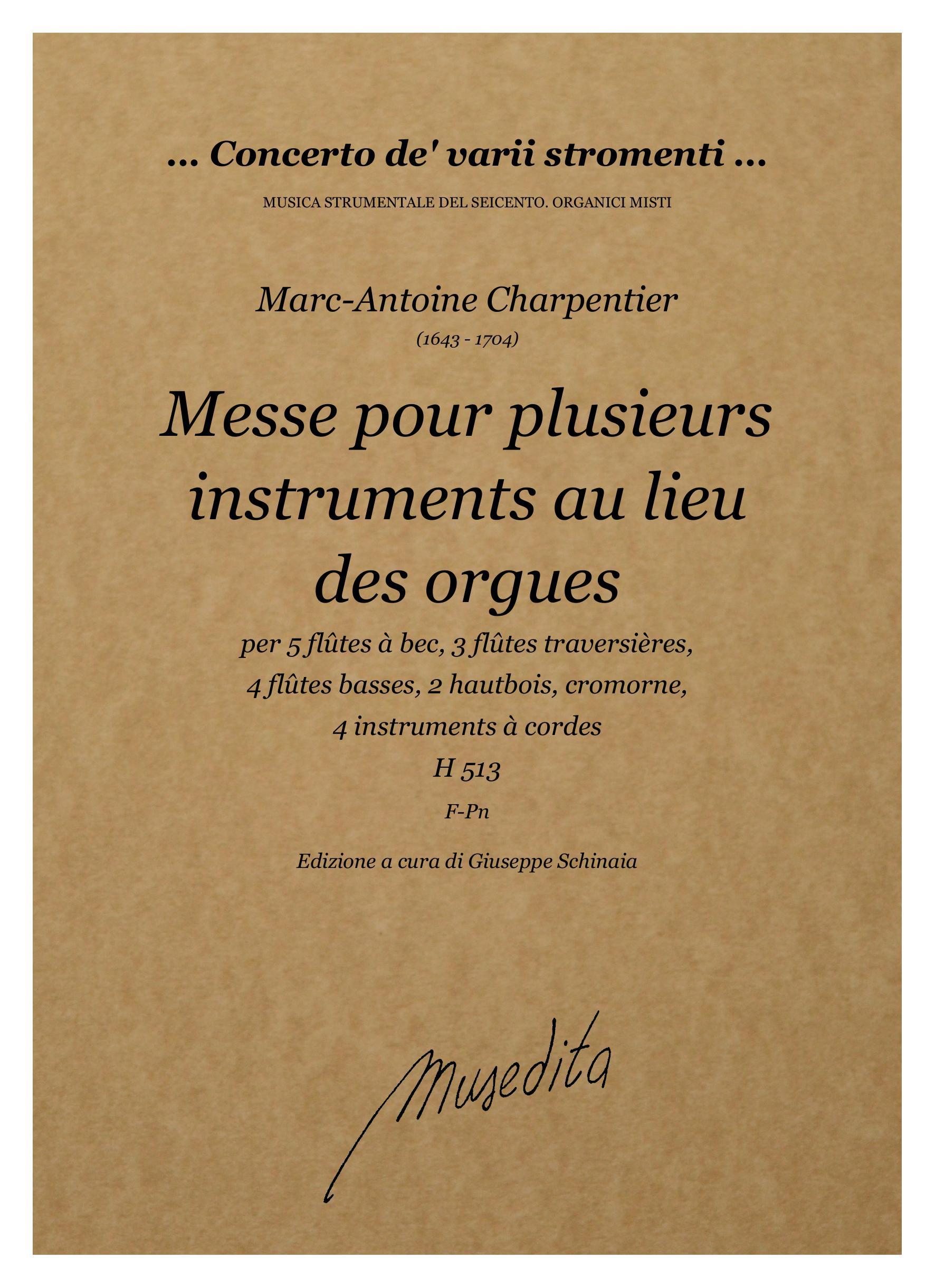 M.A.Charpentier: Messe pour plusieurs instruments  au lieu des orgues, H 513 (Ms, F-Pn)